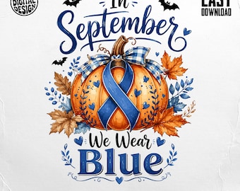 In September We Wear Blue Awareness PNG, Prostate Cancer Awareness,Fall Pumpkin Blue Ribbon Digital Download