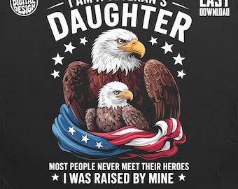 Veteran's Daughter PNG, Eagle Design, Patriotic Hero Download, Commercial Use File, Print Ready, POD, Tshirts, Mugs, Stickers