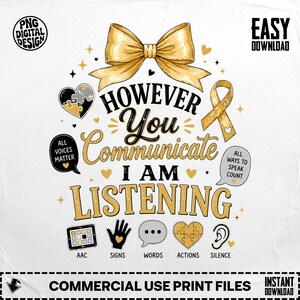 Puede incluir: Un diseño gráfico digital con un gran lazo dorado en la parte superior y el texto "HOWEVER You Communicate I AM LISTENING". Incluye una cinta de concienciación dorada, un corazón de rompecabezas, globos de texto e iconos para AAC, signos, palabras y silencio.