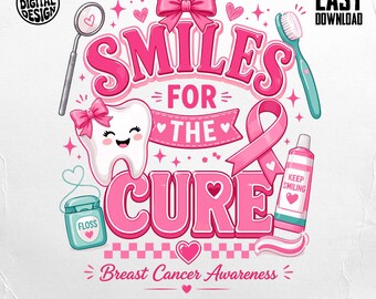 Breast Cancer Awareness Pink Ribbon Dental PNG, Smiles For The Cure Design for Dentist, Dental Assistant, Hygienist Digital Download