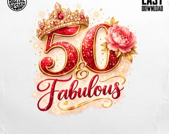 PNG de 50 cumpleaños, diseño fabuloso de cincuenta, descarga digital floral de corona, clipart de cumpleañera, uso comercial, PNG de alta resolución