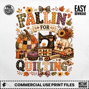 May include: A digital design featuring the text FALLIN FOR QUILTING with a patchwork pumpkin, a sewing machine, spools of thread, a pincushion, a thimble, a rotary cutter, fabric stacks, sunflowers, and plaid bows in autumn colours of orange, brown, and gold.