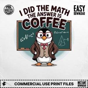 Op de afbeelding: Een cartoonpinguïn met een bril, een strikje en een vest staat voor een schoolbord. Op het schoolbord staan wiskundige vergelijkingen en de tekst "I DID THE MATH THE ANSWER IS COFFEE".