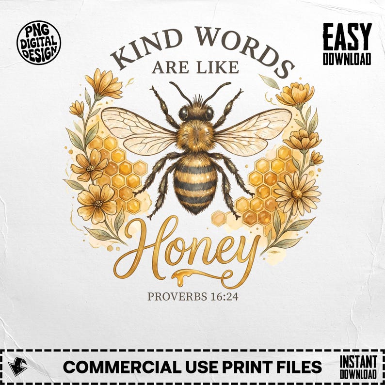 Honey Bee PNG, Proverbs 16 24, Kind Words Digital Download, Sublimation ...