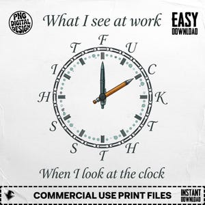 Horloge de bureau drôle PNG SVG, humour de travail sarcastique en téléchargement numérique, fichier de sublimation horloge F Word pour cadeau collègue