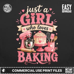 Könnte beinhalten: Ein digitales Grafikdesign auf schwarzem Hintergrund mit dem Text 'just a Girl who loves BAKING' in Pink und Creme. Die Illustration zeigt eine pinke Küchenmaschine, einen verzierten Kuchen auf einem Ständer, ein Nudelholz und Backutensilien.