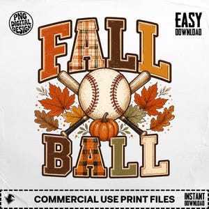 May include: A digital graphic design featuring the text FALL BALL in block letters with plaid patterns. The design includes a central baseball, two crossed wooden baseball bats, and various orange and brown autumn maple and oak leaves.