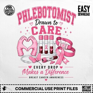 Phlebotomist Breast Cancer Awareness Digital PNG - Drawn to Care, Every Drop Makes a Difference Sublimation Design