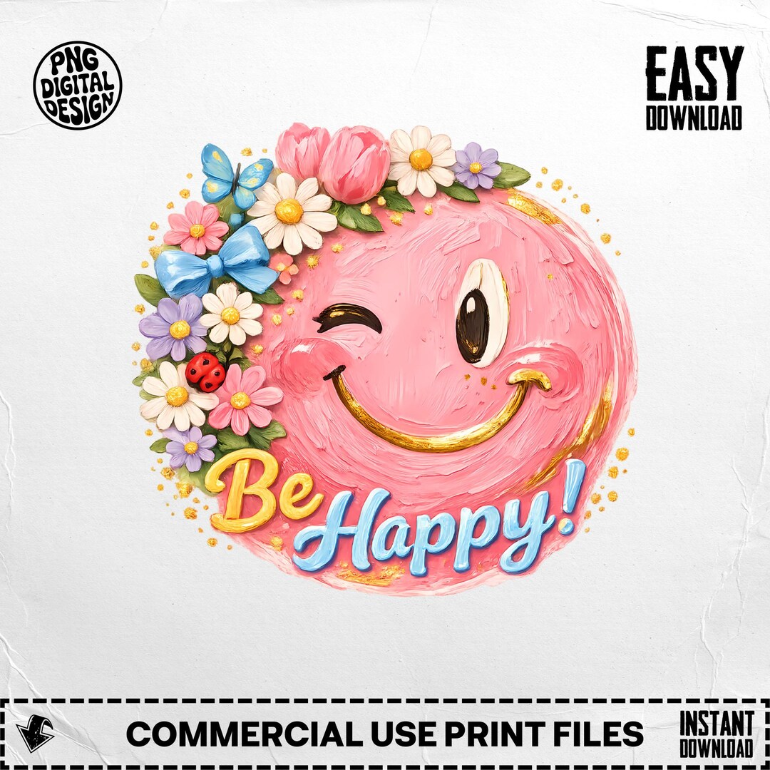 Smiley Face PNG, Be Happy Graphic, Digital Download Art, Commercial Use ...
