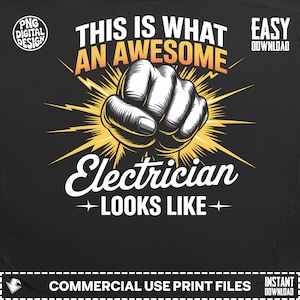 Op de afbeelding: Zwart grafisch ontwerp met een gebalde vuist en gele bliksem. De tekst luidt "THIS IS WHAT AN AWESOME Electrician LOOKS LIKE." Bevat de tekst "PNG DIGITAL DESIGN" en "EASY DOWNLOAD".