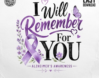 Alzheimer Awareness PNG Sublimation Design, I Will Remember For You Purple Ribbon Digital Download, Dementia Caregiver Floral Clipart