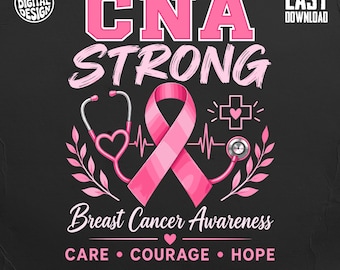 Cna Breast Cancer Awareness png, cna Strong Pink Ribbon Sublimation Design, Nurse Cancer Support Digital Download dtf Graphic
