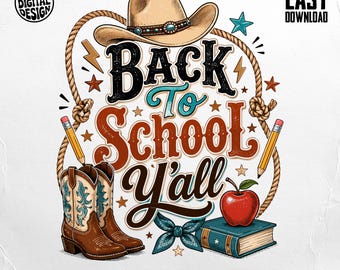 Back To School Y'all PNG Design, Western First Day of School Digital File, Cowboy Boots Apple Pencil Sublimation