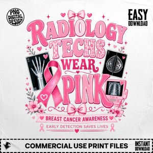 Puede incluir: Un diseño gráfico digital con el texto RADIOLOGY TECHS WEAR PINK y BREAST CANCER AWARENESS. El diseño incluye un lazo rosa de concienciación, radiografías médicas de una mano y un tórax, una mamografía y detalles florales de color rosa.