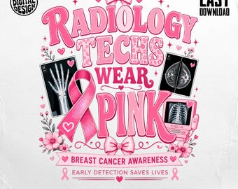 Radiology Tech Wear Pink PNG Digital Download, Breast Cancer Awareness Mammogram X-Ray, Healthcare Worker Gift Digital File