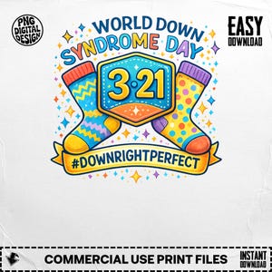 May include: A colorful graphic for World Down Syndrome Day. It features two socks with different patterns, a central shield with the numbers 3-21, and the text "#DOWNRIGHTPERFECT". The design includes stars and the words "WORLD DOWN SYNDROME DAY".