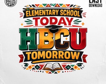 Graduación de la escuela primaria HBCU Tomorrow PNG digital, diseño de sublimación para graduados universitarios afroamericanos, arte de regalo para estudiantes afroamericanos