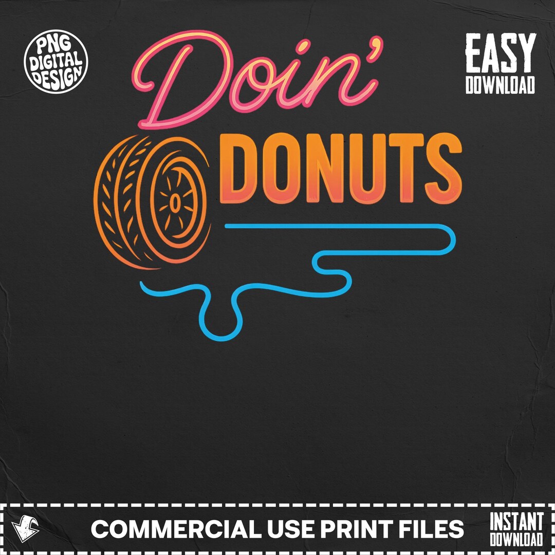 Doin Donuts PNG, Funny Car Design, Car Lover Gift, Automotive Art ...