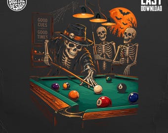 Skeleton Pool PNG Sublimation Design, Billiards Good Cues Good Times Digital Download, Retro 8 Ball Game Graphic for Shirts and DTF