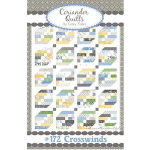 Crosswinds Quilt Pattern by Corey Yoder of Coriander Quilts #172