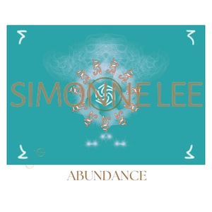 May include: A teal blue background with a white and gold swirl design in the center. The text "SIMONE LEE" is in gold letters at the top of the design. The text "ABUNDANCE" is in gold letters at the bottom of the design.
