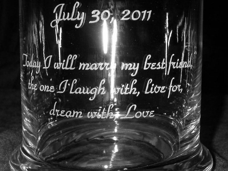 May include: A clear glass jar with the inscription "July 30, 2011 Today I will marry my best friend, the one I laugh with, live for, dream with Love."