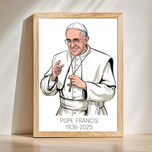 Pope Francis Memorial Print, In Loving Memory Of Pope Francis, 1936-2025, Pope Wall Art, Pope frame, Catholic Religious Art Digital Download