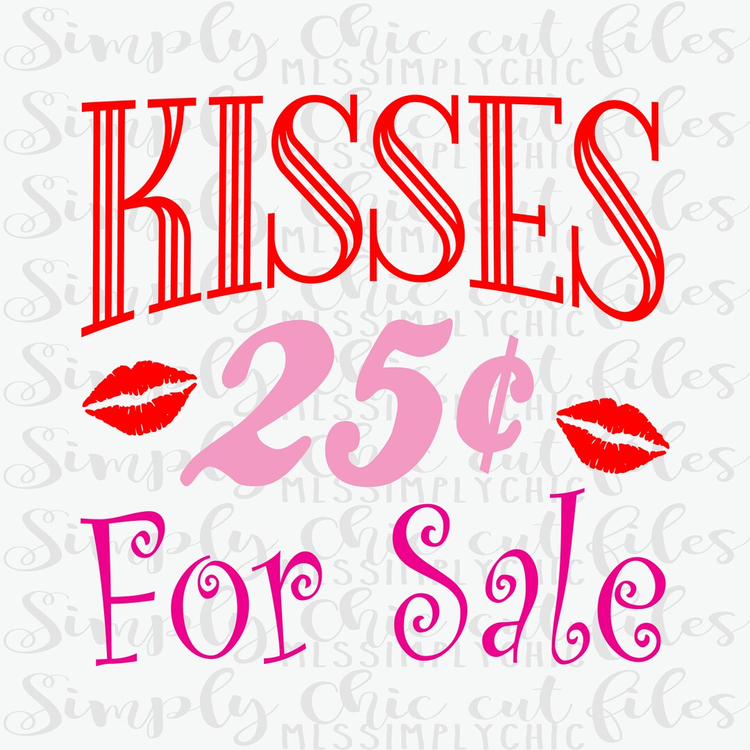 Kisses for Sale Sign SVG Cut File for Circuit or Silhouette Etsy