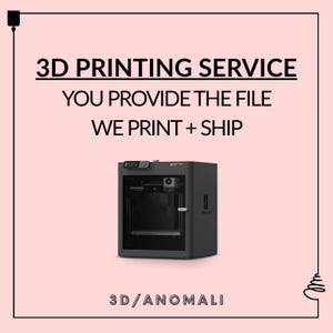 May include: A black 3D printer is centered on a light pink background. The text at the top reads "3D PRINTING SERVICE" and "YOU PROVIDE THE FILE WE PRINT + SHIP". The bottom of the image says "3D/ANOMALI".
