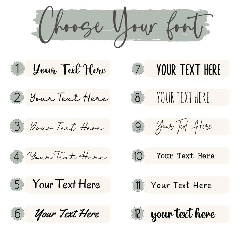 May include: A graphic with the text "Choose Your Font" above 12 text samples. Each sample displays "Your Text Here" in a different font style. The text samples are on a light beige background.