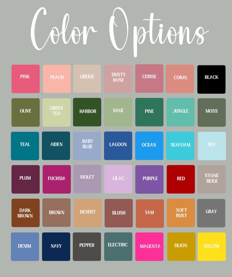 May include: A color chart with the words "Color Options" in a script font. The chart displays a grid of color swatches, each labeled with a color name, including pink, black, and yellow. The background is a light gray.