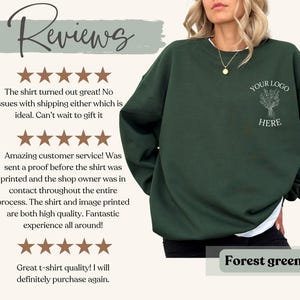 May include: Forest green sweatshirt with a white collar peeking out. The sweatshirt has a small floral design and the text "YOUR LOGO HERE" in white. The word "Reviews" is at the top of the image.