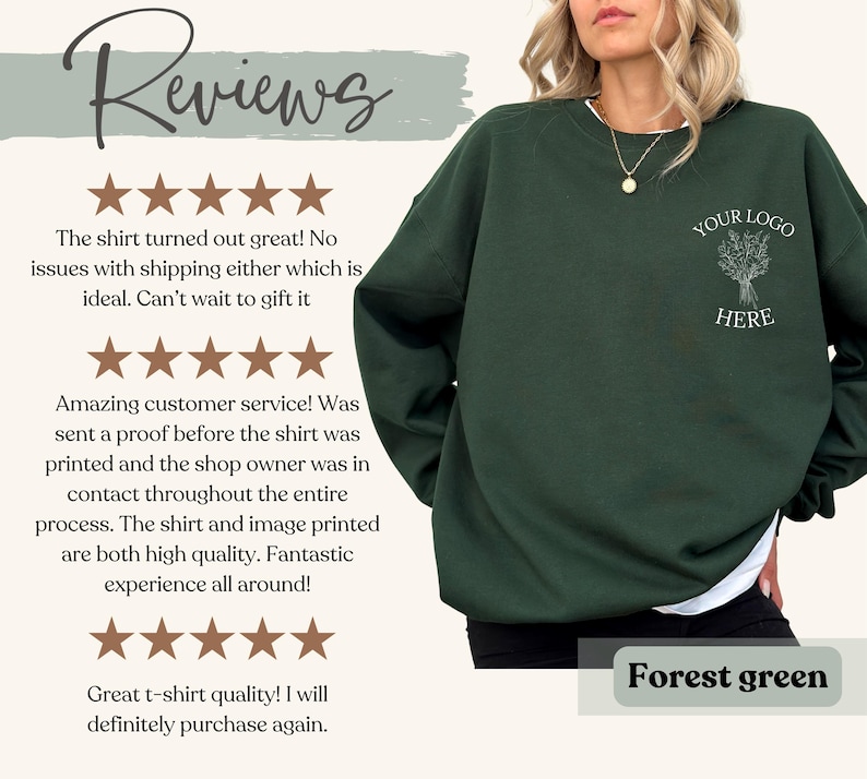 May include: Forest green sweatshirt with a white collar peeking out. The sweatshirt has a small floral design and the text "YOUR LOGO HERE" in white. The word "Reviews" is at the top of the image.