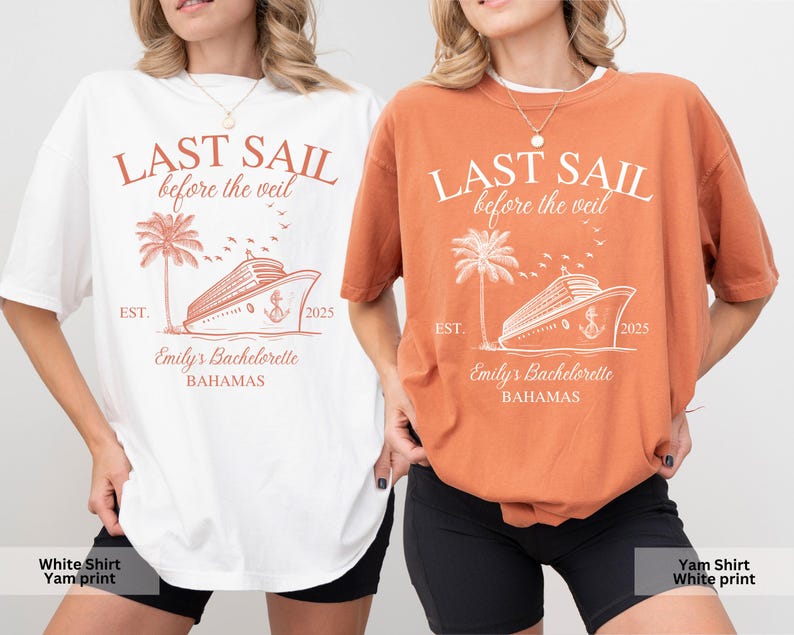 May include: Two white t-shirts with a peach colored print. The print features a cruise ship, palm tree, and the text "Last Sail Before the Veil", "Est. 2025", "Emily's Bachelorette", and "Bahamas". One shirt is white with peach print and the other is peach with white print.