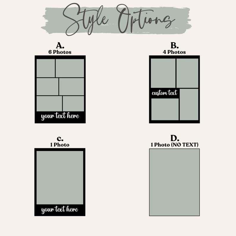 May include: A graphic with four style options for photo layouts. The options include layouts for 6 photos, 4 photos, and 1 photo, with text areas labeled "your text here" and "custom text". The top of the graphic reads "Style Options".