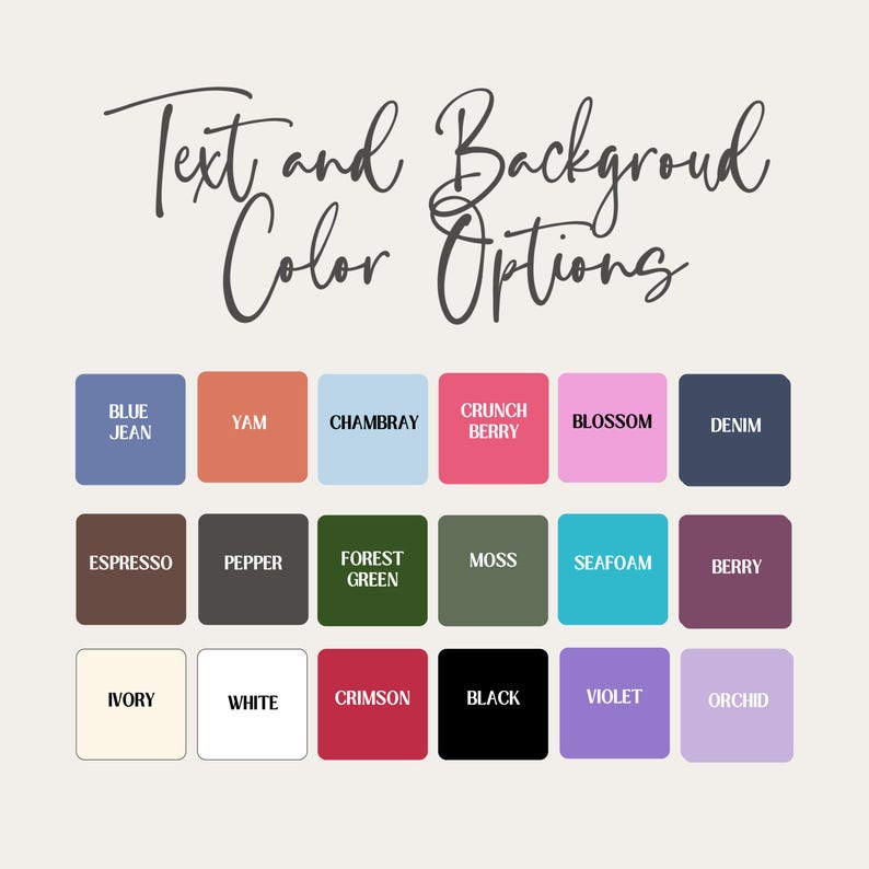 Puede incluir: Imagen que muestra opciones de color de texto y fondo. Las opciones incluyen Blue Jean, Yam, Chambray, Crunch Berry, Blossom, Denim, Espresso, Pepper, Forest Green, Moss, Seafoam, Berry, Ivory, White, Crimson, Black, Violet y Orchid.