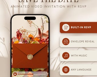 Può includere: Uno smartphone mostra un invito video animato con il testo SAVE THE DATE e ANIMATED VIDEO INVITATION WITH RSVP. Lo schermo mostra una busta color ruggine con un sigillo di ceralacca su fiori. Le icone elencano BUILT-IN RSVP, ENVELOPE REVEAL, WITH MUSIC e ANY LANGUAGE.