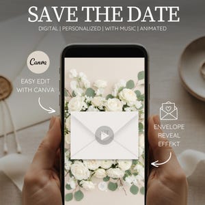 Op de afbeelding: Een smartphone toont een digitale huwelijksuitnodiging met de tekst "SAVE THE DATE". De uitnodiging heeft een bloemenachtergrond en een geanimeerde envelop. Op het scherm staat "EASY EDIT WITH CANVA" en "ENVELOPE REVEAL EFFEKT".