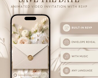 Può includere: Uno smartphone mostra un invito video animato Save the Date con uno sfondo floreale e una busta sigillata. Il testo include Built-in RSVP, Envelope Reveal, With Music e Any Language, presentato in una tavolozza di colori neutri.
