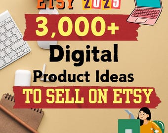ETSY 3000 Digital Product Ideas for Etsy Shop| Digital Products Bundle Ideal for Passive Income, Inspiration to sell High demand
