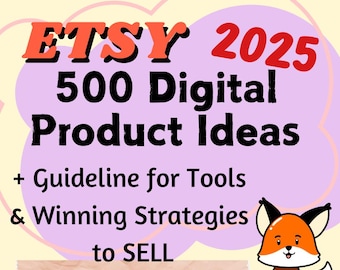 500 DIGITAL Products Ideas 2025 + gids met tools en winnende strategieën, digitale downloads van Etsy, passief inkomen, Etsy-verkopersgids
