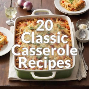 20 Classic Casserole Recipes