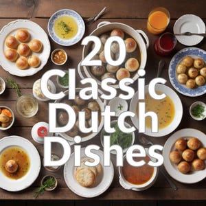 20 Classic Dutch Dishes