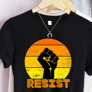 Resist Shirt, Freedom Shirt, Protest Shirt, Activism Shirt, Feminist Shirt, Women Empowerment Shirt, Black Lives Matter Shirt,Equality Shirt