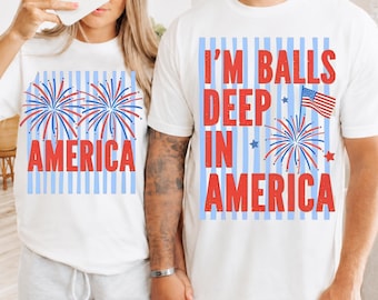 I'm Balls Deep In America Funny 4th of July Striped T-shirt, Inappropriate Couple Matching Shirt, Patriotic Independence Day T-shirt