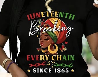 Juneteenth Breaking Every Chain Since 1865 Shirt, Y2k Retro Empowerment Womens Tee