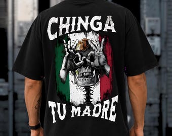Chinga Tu Madre Streetwear Shirt, Urban Skull Mexican Flag Hoodie, Graphic Sweatshirt, Edgy Tee, Street Style Gift