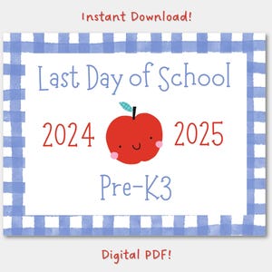 Printable School Milestone Sign, Last Day of School 2024-2025, Pre-k3 ...