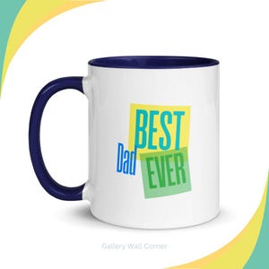 Best Dad Ever Mug, Father&#39;s Day Gift, Anniversary Gift, Party Favors, Birthday Gift, Dishwasher Safe Mug, 11 oz Coffee Mug, Baby Shower