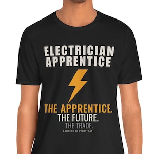 Shirt elektricien leerling The Apprentice The Future The Trade T-shirt cadeau voor elektricien student heren